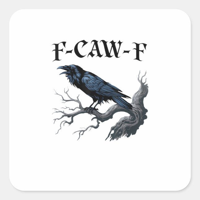 F-Caw-F Funny Bird Crow Square Sticker (Front)