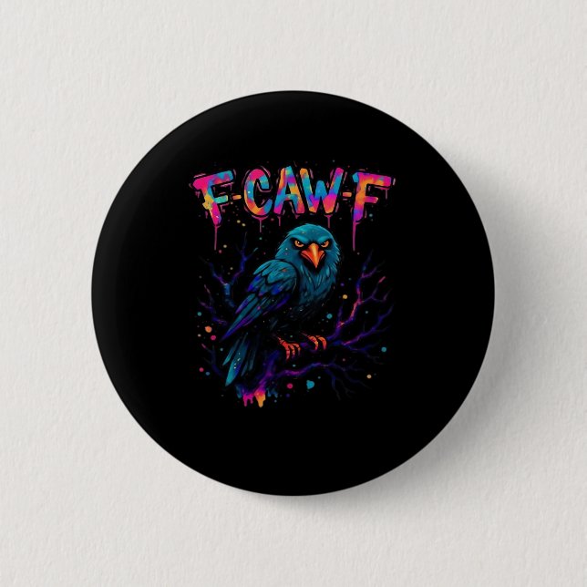 F-Caw-F Funny Bird Moon Crow Raven Caw Pun Joke Fu Button (Front)