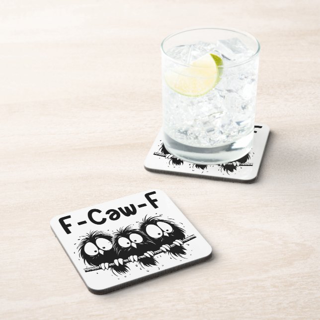 F-Caw-F Funny Bird Quote Gifts  Beverage Coaster (Right Side)