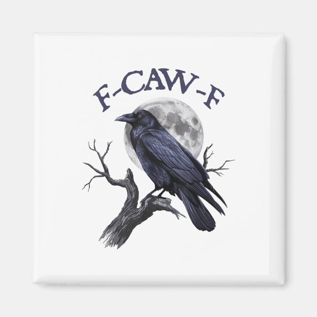 F-caw-f Funny Black Bird Black Crow  Magnet (Front)