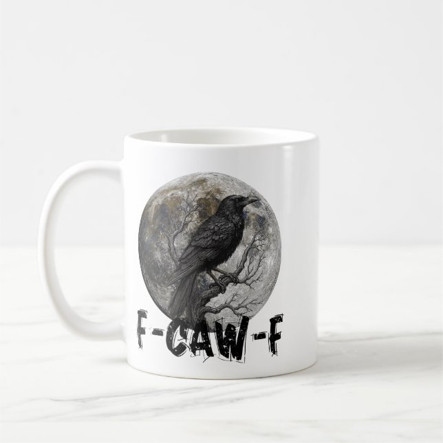 F-Caw-F Funny Black Bird moon Gothic Adult Humor Coffee Mug (Left)