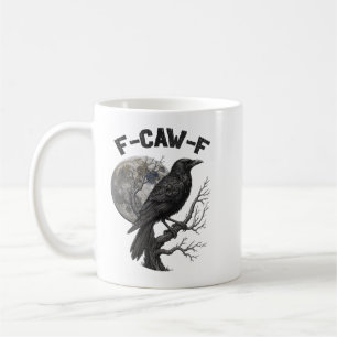 F-Caw-F Funny Black Bird moon Gothic Adult Humor Coffee Mug