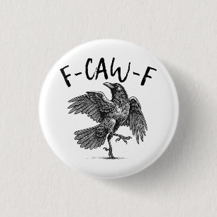  F-Caw-F Funny Black Crow F-Caw-F Funny Black Bird Button