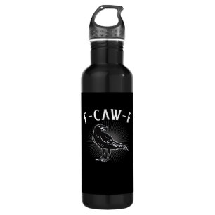 F-Caw-F Funny Casual Stainless Steel Water Bottle