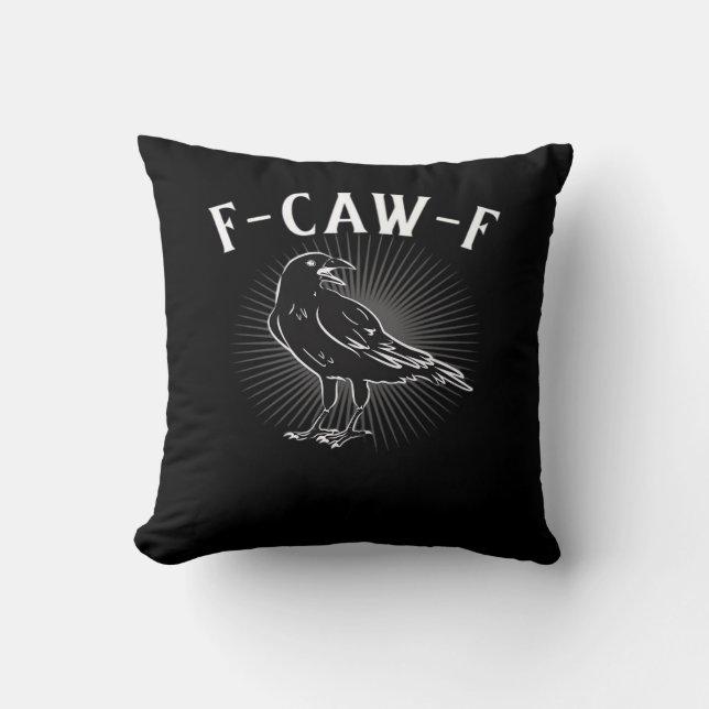 F-Caw-F Funny Casual Throw Pillow (Front)