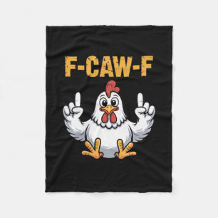 F-caw-f Funny Chicken Cartoon Humor Vibe For Men A Fleece Blanket