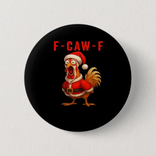 F-Caw-F Funny Chicken Christmas Essential Button
