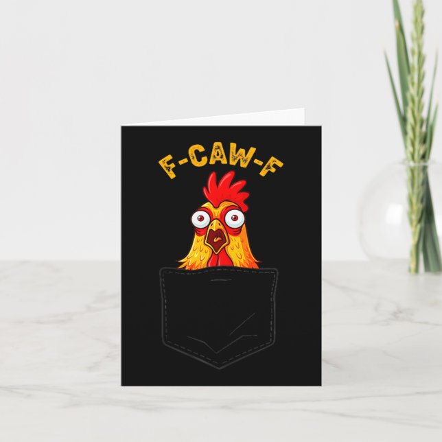 F-caw-f Funny Chicken Cket Humor Quote Rooster Mem Card (Front)