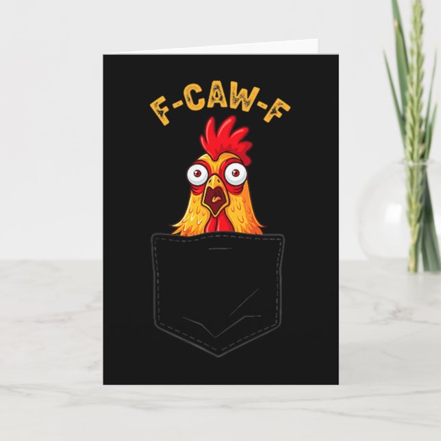 F-caw-f Funny Chicken Cket Humor Quote Rooster Mem Card (Front)