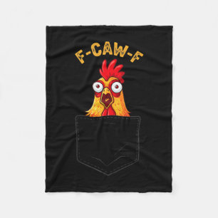 F-caw-f Funny Chicken Cket Humor Quote Rooster Mem Fleece Blanket