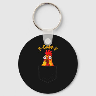 F-caw-f Funny Chicken Cket Humor Quote Rooster Mem Keychain