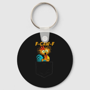 F-caw-f Funny Chicken Cket Humor Quote Rooster Mem Keychain