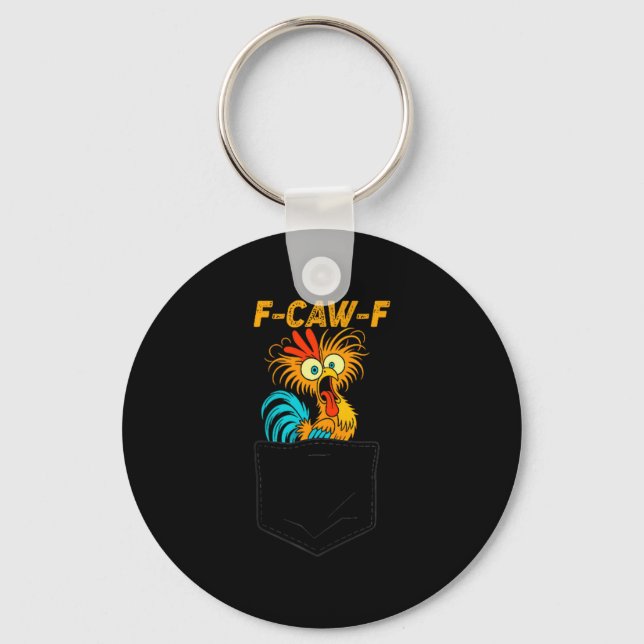 F-caw-f Funny Chicken Cket Humor Quote Rooster Mem Keychain (Front)