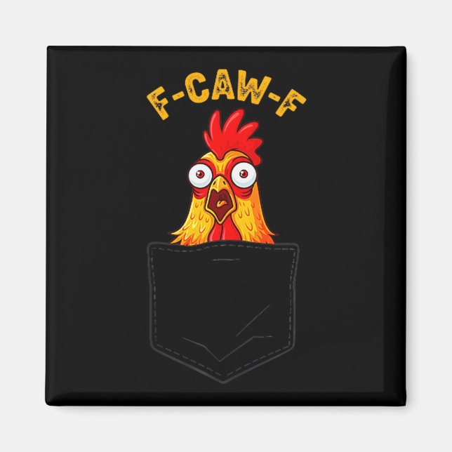 F-caw-f Funny Chicken Cket Humor Quote Rooster Mem Magnet (Front)