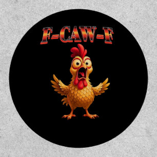 F Caw F Funny Chicken Classic Aesthetic Design Patch