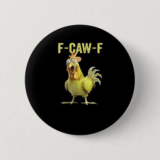 F-Caw-F Funny Chicken Classic Creative Casual Button (Front)