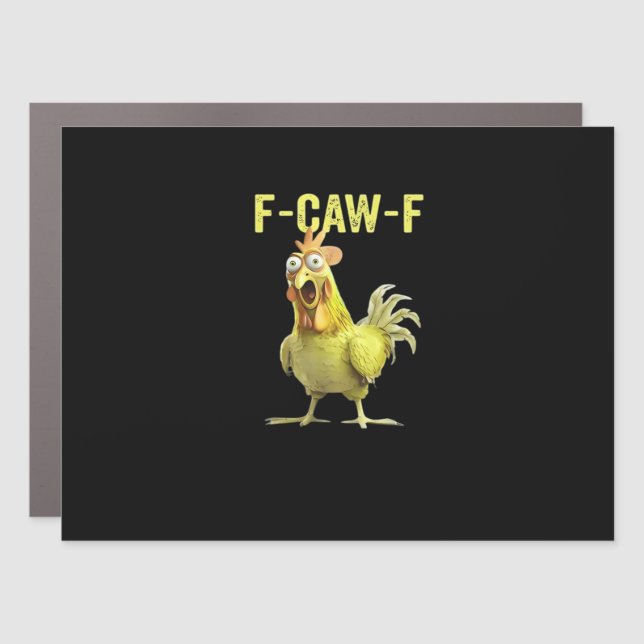 F Caw F Funny Chicken Classic Creative Casual Car Magnet (Front)