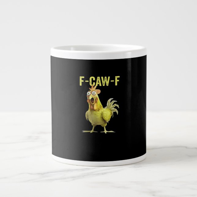 F Caw F Funny Chicken Classic Creative Casual Giant Coffee Mug (Front)