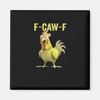 F Caw F Funny Chicken Classic Creative Casual Magnet