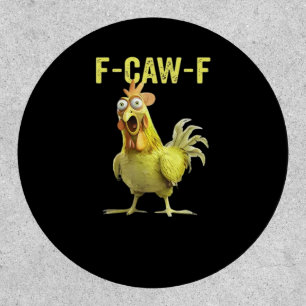 F Caw F Funny Chicken Classic Creative Casual Patch