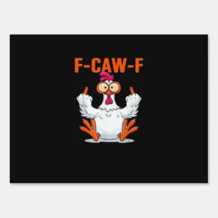 F Caw F Funny Chicken Classic Minimal Clean Sign
