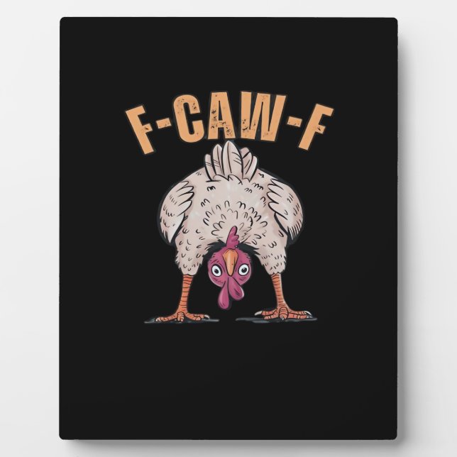 F Caw F Funny Chicken Classic Retro Cool Style Plaque (Front)