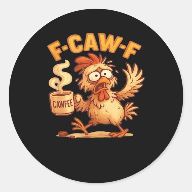 F Caw F Funny Chicken Classic Retro Graphic Classic Round Sticker (Front)