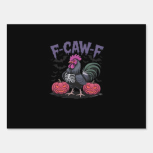 F Caw F Funny Chicken Classic Simple Clean Style Sign
