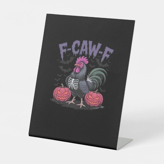 F-Caw-F Funny Chicken Classic Simple Style Pedestal Sign (Front)