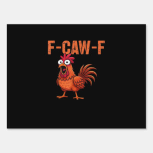 F Caw F Funny Chicken Classic Trendy Modern Style Sign