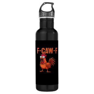 F Caw F Funny Chicken Classic Trendy Modern Style Stainless Steel Water Bottle