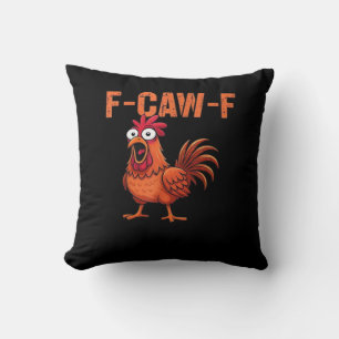 F-Caw-F Funny Chicken Classic Trendy Style Throw Pillow