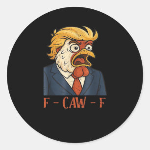 F Caw F Funny Chicken Classic Vintage Cool Style Round Sticker