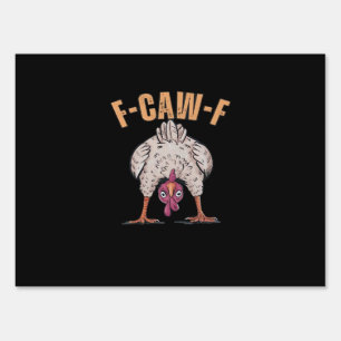 F-Caw-F Funny Chicken Classic Vintage Graphic Sign