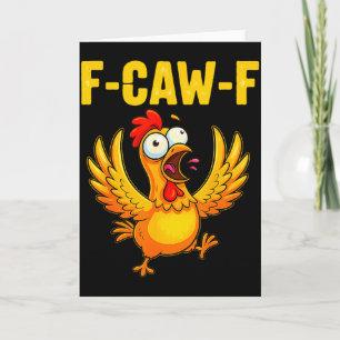 F-caw-f Funny Chicken – Crazy Farm Animal Humor  Card