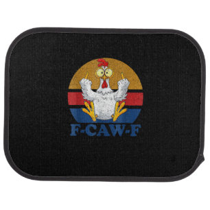 F-Caw-F Funny Chicken Flipping Off Vintage Retro R Car Floor Mat