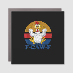 F-Caw-F Funny Chicken Flipping Off Vintage Retro R Car Magnet