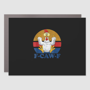 F-Caw-F Funny Chicken Flipping Off Vintage Retro R Car Magnet