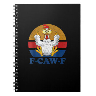 F-Caw-F Funny Chicken Flipping Off Vintage Retro R Notebook