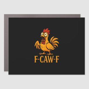 F-Caw-F Funny Chicken Humor Chicken Meme Chicken L Car Magnet