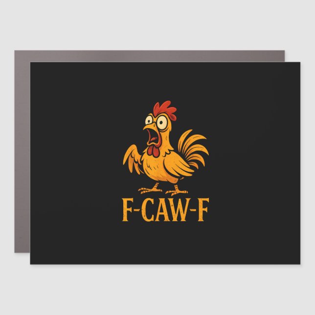 F-Caw-F Funny Chicken Humor Chicken Meme Chicken L Car Magnet (Front)