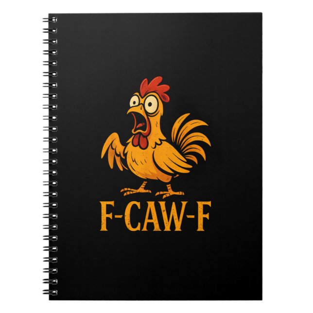 F-Caw-F Funny Chicken Humor Chicken Meme Chicken L Notebook (Front)