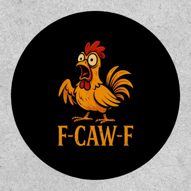 F-Caw-F Funny Chicken Humor Chicken Meme Chicken L Patch (Front)