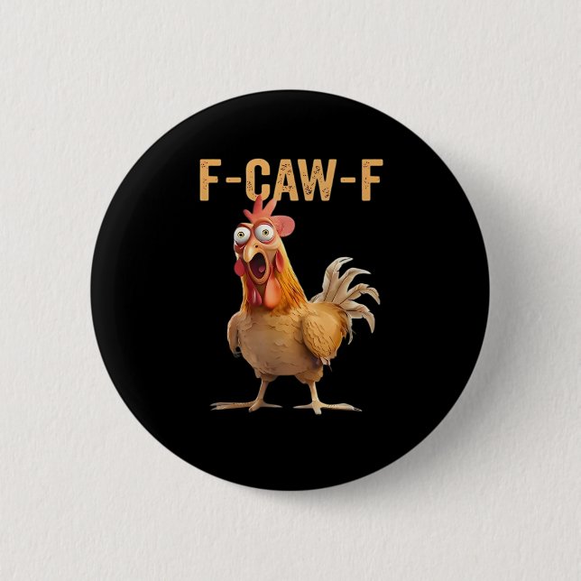 F-Caw-F Funny Chicken Humor Classic Casual Button (Front)