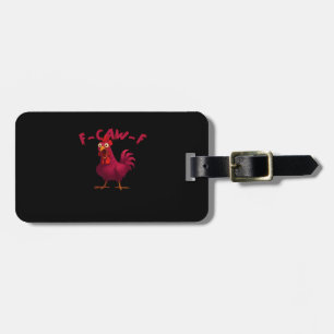 F Caw F Funny Chicken Humor Creative Casual Style Luggage Tag