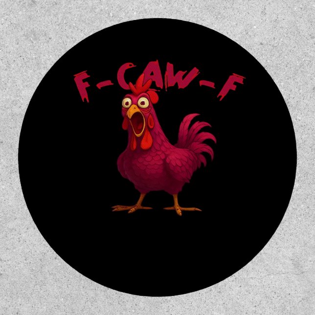 F Caw F Funny Chicken Humor Creative Casual Style Patch (Front)