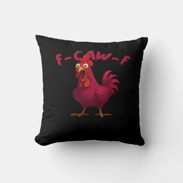F Caw F Funny Chicken Humor Creative Casual Style Throw Pillow (Front)