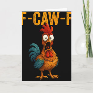 F-caw-f Funny Chicken Humor F-caw-f Quote Rooster  Card