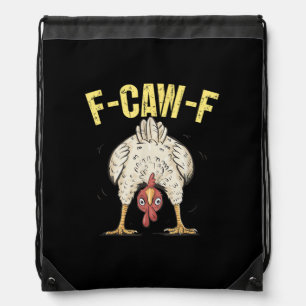 F-Caw-F Funny Chicken Humor F-Caw-F Quote Rooster  Drawstring Bag