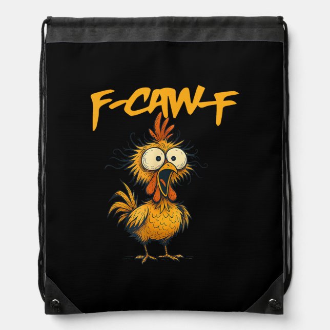 F-Caw-F Funny Chicken Humor F-Caw-F Quote Rooster  Drawstring Bag (Front)